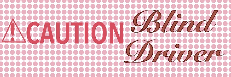 Caution Blind Driver Bumper Sticker - Etsy