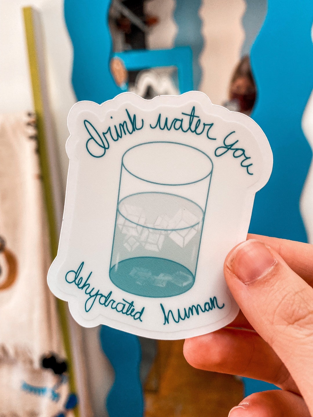 Drink Water Sticker Drink Water You Dehydrated Human Etsy