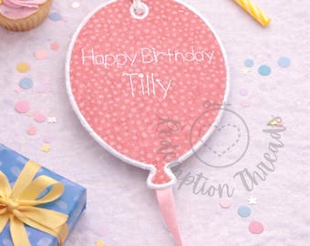 ITH Birthday Balloon Bag Tag Embroidery Design, Machine Embroidery Name Tag,  Applique In The Hoop Embroidery Download, Gift Bag Tag Present