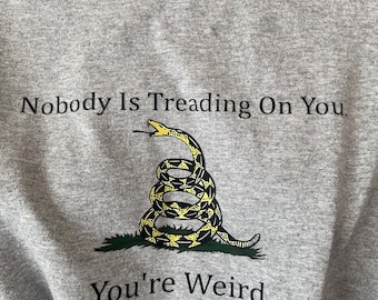 Nobody is treading on you