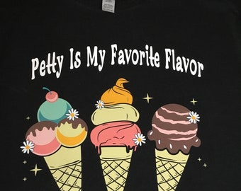 Petty Is My Favorite Flavor T-shirt