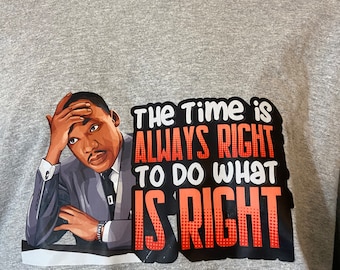 MLK The Time Is Always Right