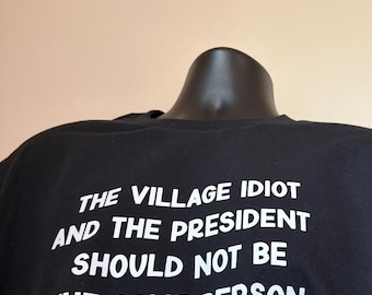Village Idiot and President