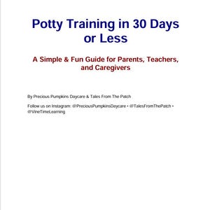 Puede incluir: Una portada de libro blanca con el título "Potty Training in 30 Days or Less" en azul. El subtítulo dice "A Simple & Fun Guide for Parents, Teachers, and Caregivers" en rojo. El libro es de Precious Pumpkins Daycare & Tales From The Patch.