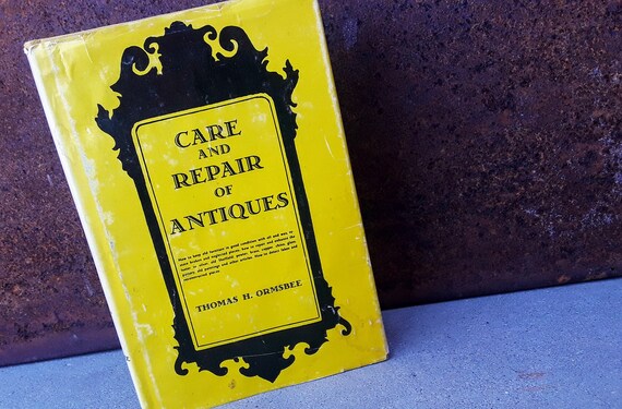 Care And Repair Of Antiques 1949 Etsy