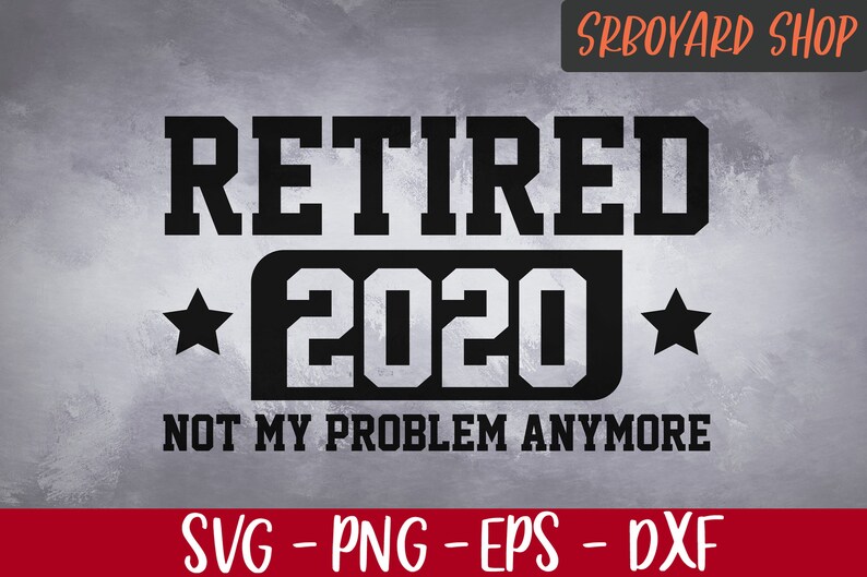 Download Retired 2020 Svg Not My Problem Anymore Svg Retired Cut | Etsy