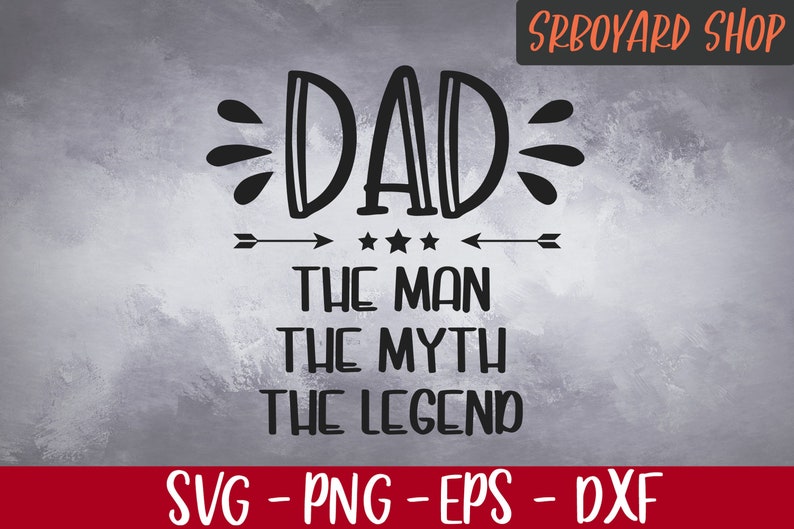 Download Dad The Man The Myth The Legend Svg Fathers Day 2020 Svg | Etsy