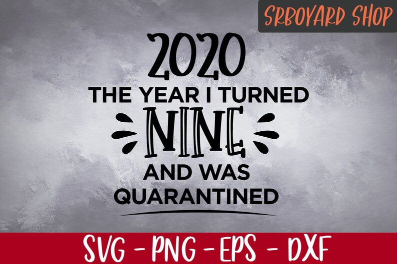Download 9th Birthday Svg The Year I Turned 9 and Was Quarantined ...