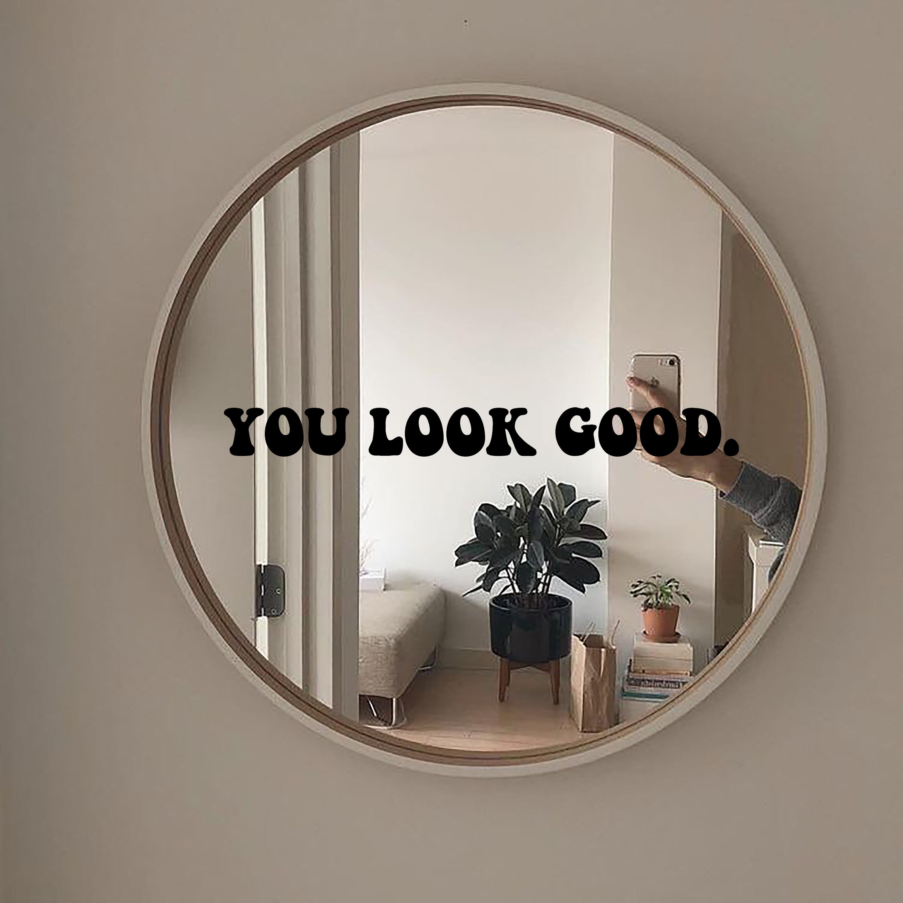You Look Good Mirror Decal Motivational Decal Vinyl Decal Etsy
