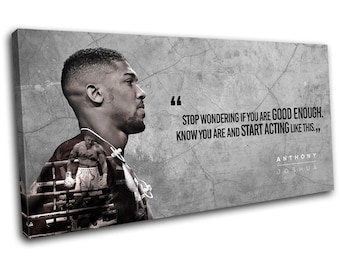 May include: A black and white motivational quote by Anthony Joshua on a textured gray background. The quote reads, "Stop wondering if you are good enough. Know you are and start acting like this."