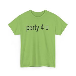 Party 4 u t-shirt - Brat lime green t-shirt