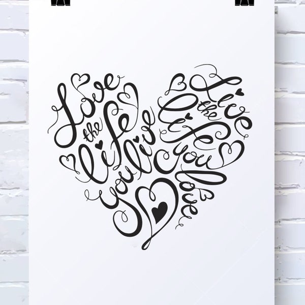 Love the Life You Live Live the Life you Love, Love the Life You Live svg, Live the Life you Love svg, Love svg, svg files for cricut