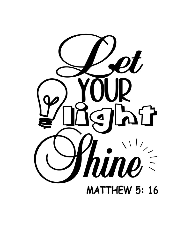 Let Your Light Shine svg Matthew 516 svg Let Your Light Etsy