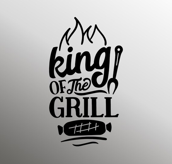 King Of The Grill svg Grill svg Grilling svg BBQ svg svg | Etsy