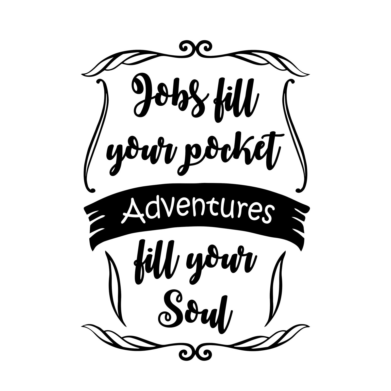 Jobs Fill Your Pocket Adventures Fill Your Soul svg bestand Etsy