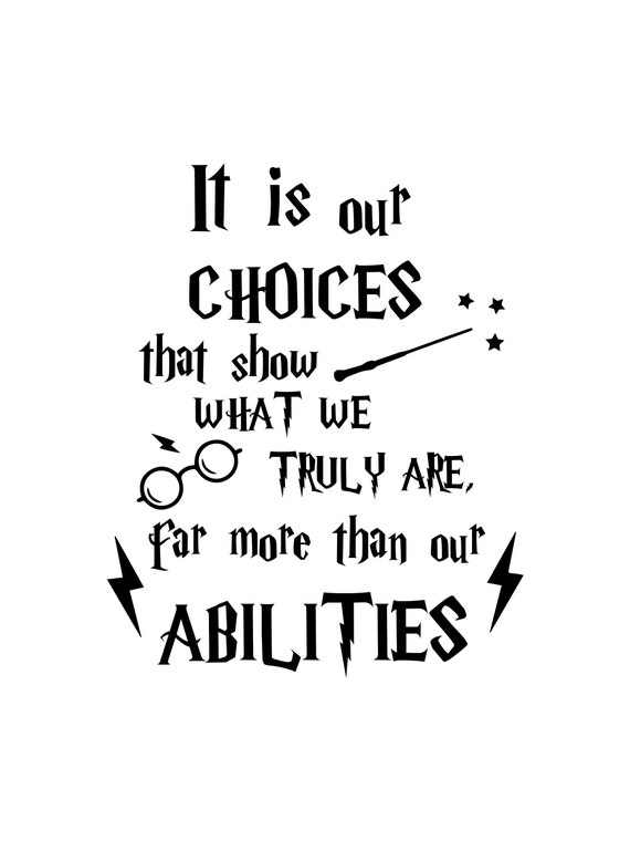 It Is Our Choices That Show What We Truly Are Far More Than Etsy