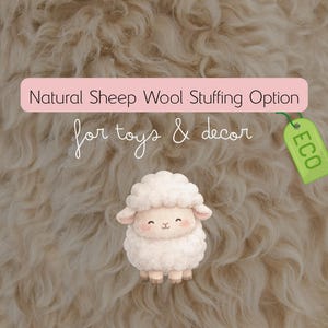 May include: An illustration of a cute sheep with natural sheep wool stuffing option for toys and decor. The sheep is white with a smiling face. The background is a light brown wool texture. A green tag says "ECO".