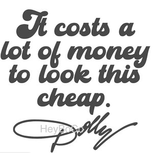 May include: Black and white text graphic that reads "It costs a lot of money to look this cheap." with a signature that reads "HeyBoCo" below the text.