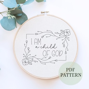 I am a child of God Embroidery Pattern,  PDF Pattern, Christian verse Embroidery Pattern, Christian sayings, Christian Wall art, idea gift