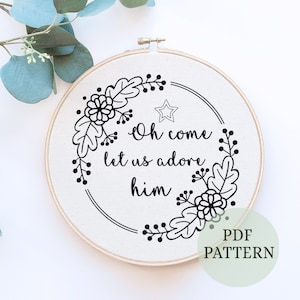 Oh come let us adore Him, Bible hand embroidery, scripture design, Modern Embroidery, bible verse wall decor, Christian home wall deco