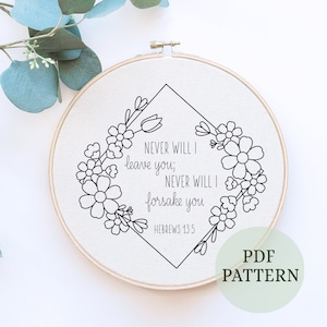 Christian Hand Embroidery Pattern, Hebrews 13:5, Digital PDF Pattern, Christian Embroidery Pattern Decor, Floral hoop art, idea gift, quote