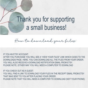 May include: A white background with green leaves at the top. The text "Thank you for supporting a small business!" is in dark blue text. Below the text is a handwritten message in dark blue that says "How to download your files:". The text below that explains how to download files from Etsy after purchasing a digital product. The text is in dark blue.