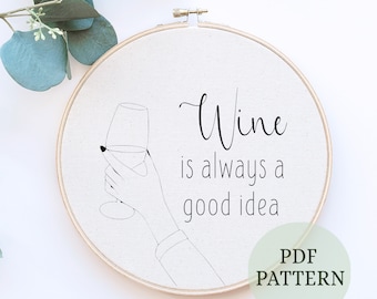 Wine is always a good idea hand embroidery pattern, cute embroidery, easy embroidery beginner, wine glass embroidery, Modern embroidery art