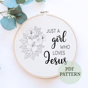 Just a girl who loves Jesus, Hand Embroidery Design, Floral Embroidery Designs, Hand  Embroidery Pattern, Embroidery Files, Instant Download