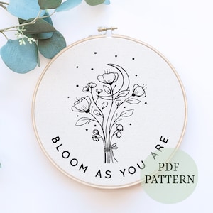 Bloom as you are Stickmuster, Handstickerei, PDF Anleitung, sofortiger Download, Affirmation, positives Zitat Stickerei, psychische Gesundheit