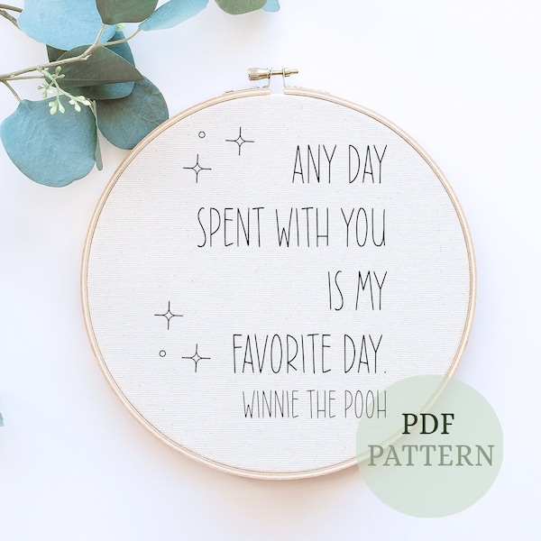 Pooh embroidery, Any Day Spent With You is My Favorite Day,  Wall decor, literary Quote, Kids Nursery hoop art, Baby Room , Inspirational