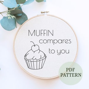 Muffin compares to you hand embroidery, Cute embroidery, embroidery PDF, Hand embroidery pattern, Embroidery pattern,  Beginner embroidery