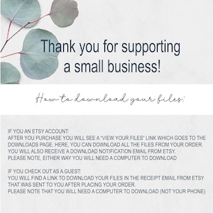 May include: A white background with green leaves at the top. The text "Thank you for supporting a small business!" is in dark blue text. Below the text is a handwritten message in dark blue that says "How to download your files:". The text below that explains how to download files from Etsy after purchasing a digital product. The text is in dark blue.