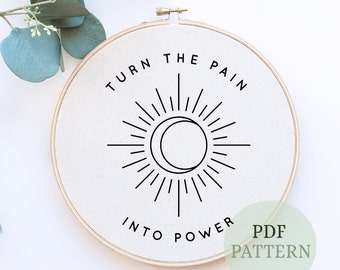 Turn the pain, into power, Hand Embroidery, pdf pattern, instant download, Hand Embroidery Pattern, Self Love Quote, Modern Embroidery