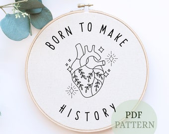 Born to make history embroidery pattern, embroidery template, hand embroidery hoop art, heart with leaves and flowers, inspiring words