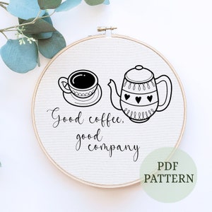 Good Coffee, Good Company Hand Embroidery Pattern, Coffee Embroidery, Beginner Embroidery, Kitchen Decor, Housewarming Gift, Coffee lovers