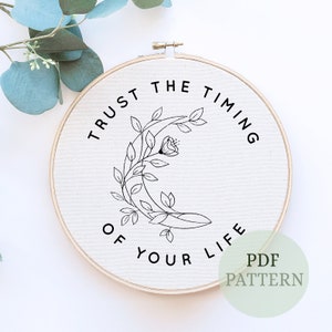 Trust the timing of your life, Quote Embroidery Pattern, PDF DIgital Download, Affirmation embroidery, DIY hoop art, simple hand embroidery