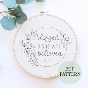 Blessed is She Who Believed Hand Embroidery Design, Embroidery Designs, Luke 1:45 Embroidery Pattern, Embroidery Files, Instant Download