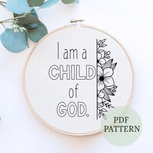 I am a child of God Hand Embroidery Pattern,  PDF Pattern, Christian verse Embroidery Pattern Decor, Christian sayings, Christian Wall art