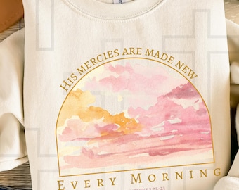 His Mercies are New Every Morning JPG | PNG | DTF| Sublimation | Vinyl | Christian Designs | Jesus Designs | Digital Download | Bible Verse