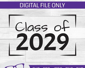 Clase de 2029 svg, volver a la escuela svg, graduación svg, archivo de corte, archivo láser