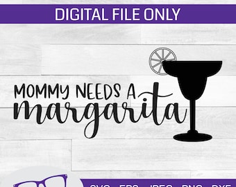 Mamá necesita un svg margarita, archivo láser, archivo cortado, svg de crianza, mamá svg, margarita cut file, drink svg, Día de la Madre