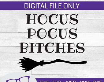 Hocus Pocus Bitches svg, halloween svg