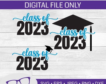Clase de 2023 svg, regreso a la escuela svg, archivo cortado, archivo láser, graduación, baile de graduación, felicitaciones, graduado