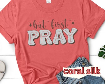 But First Pray Christian T-Shirt, Minimalist Faith Tee
