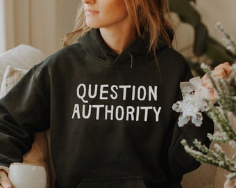 Bluza z kapturem Question Authority - Oświadczenie rebelianckie, antyrządowe
