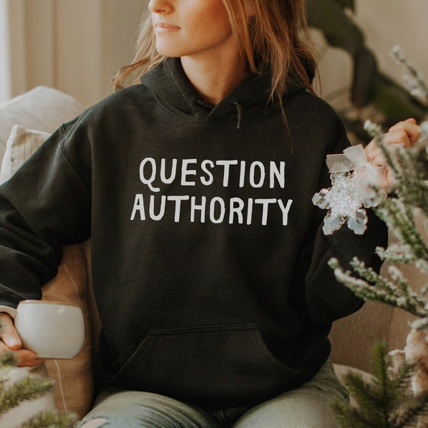 Question Authority Hoodie Rebel Spirit Sweater My Governor is an Idiot Hoodie Speak Truth Anti Government Hoodie Non-Bidenary Gift