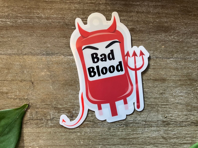 Bad Blood Bag Sticker, Nursing Sticker, Lab Tech Sticker, Phlebotomist ...