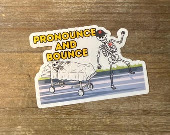 Ambulance Humor Stickers, Paramedic Stickers, EMT Stickers, Medic Humor, Water bottle sticker, Lap top sticker, EMS Sticker