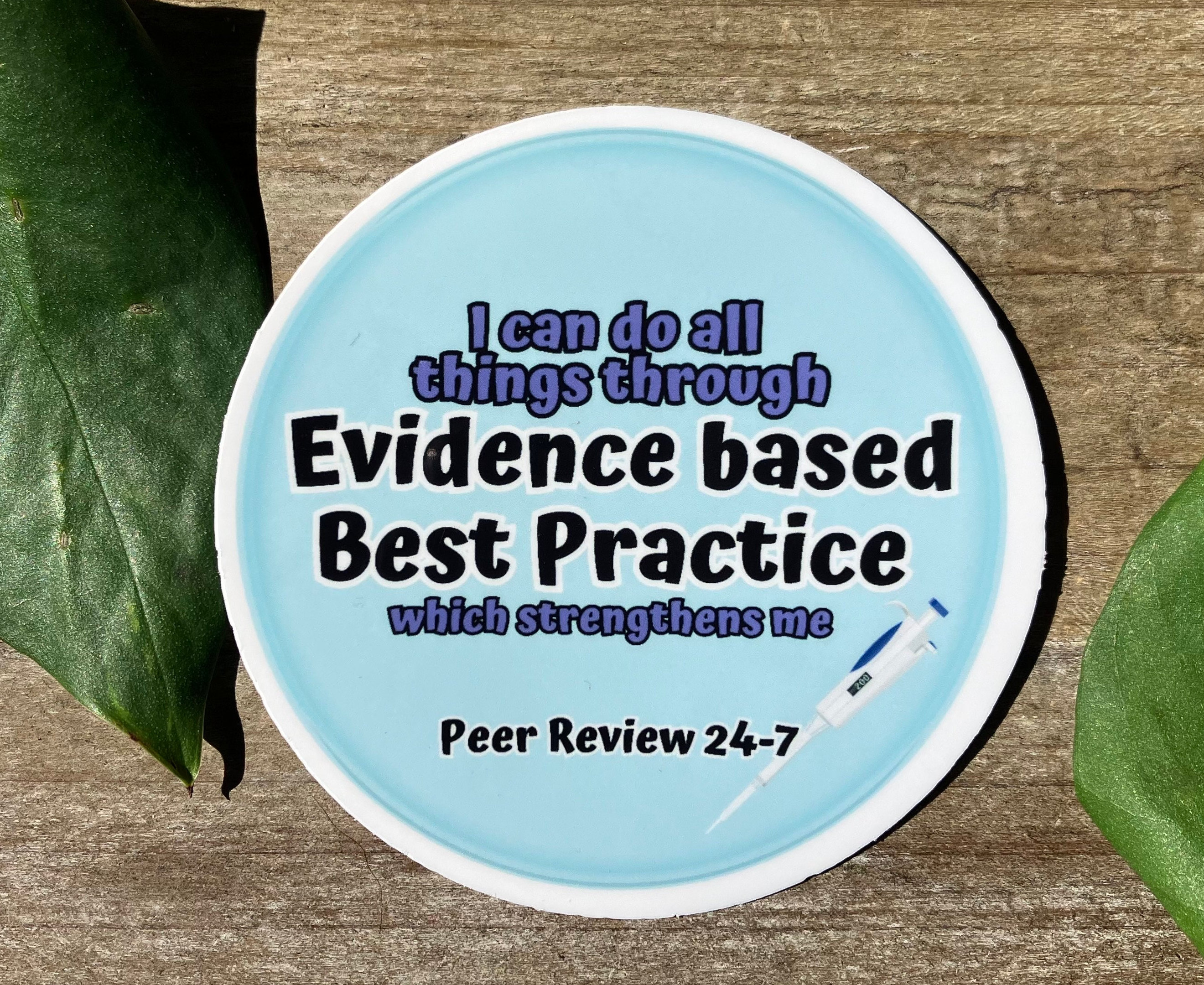 Evidence Based Research Humor Sticker, Lab Tech, PhD Research, Infectious Disease, Microbiology Sticker, Public Health, Science Teacher, Bio