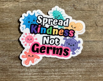 Spread Kindness not Germs Sticker, Microbiology, Lab Tech, Biology, Science Teacher, Nurse, Med Tech, Laboratory Sticker, Teacher Sticker